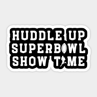 Huddle up Superbowl Showtime Sticker